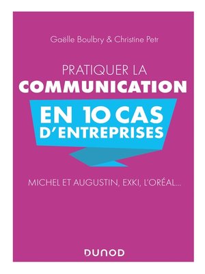 cover image of Pratiquer la communication en 10 cas d'entreprises